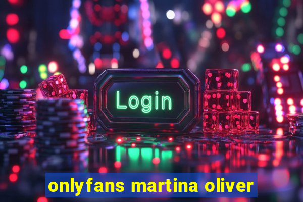 onlyfans martina oliver